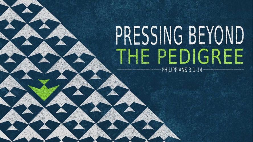 Pressing Beyond the Pedigree