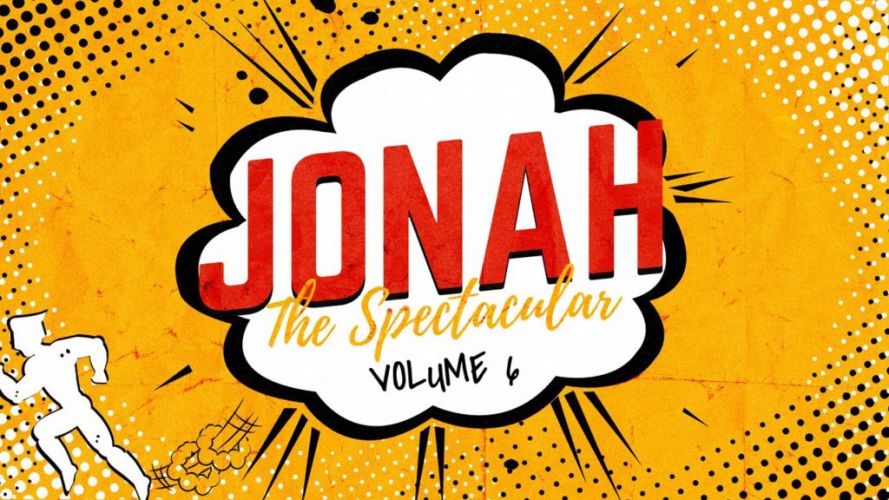 Jonah the Spectacular:  Volume 6