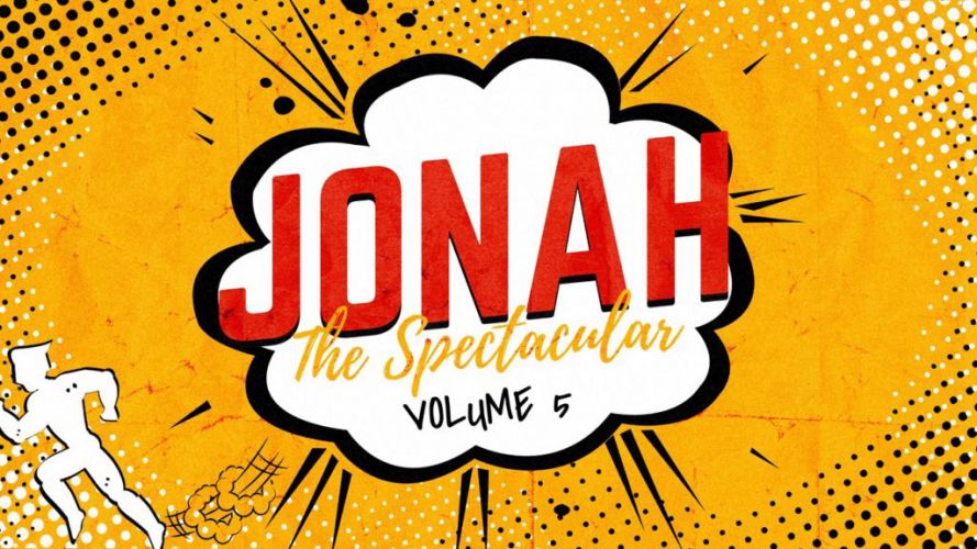 Jonah the Spectacular:  Volume 5