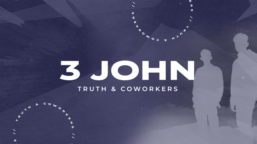 3 John | Truth & Coworkers