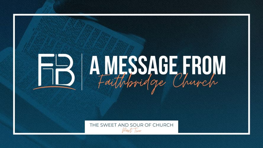 The Sweet and Sour of Church | Part Two